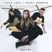 Steve Aoki - Be Somebody (feat. Kiiara)