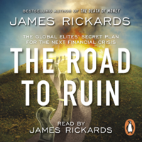 James Rickards - The Road to Ruin artwork