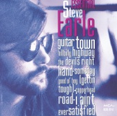 Steve Earle - I Ain't Ever Satisfied