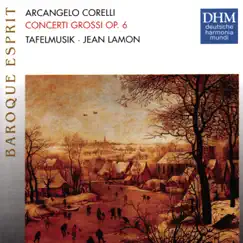 Corelli: Concerti Grossi, Op. 6 - Baroque Esprit Series by Jean Lamon & Tafelmusik Baroque Orchestra album reviews, ratings, credits