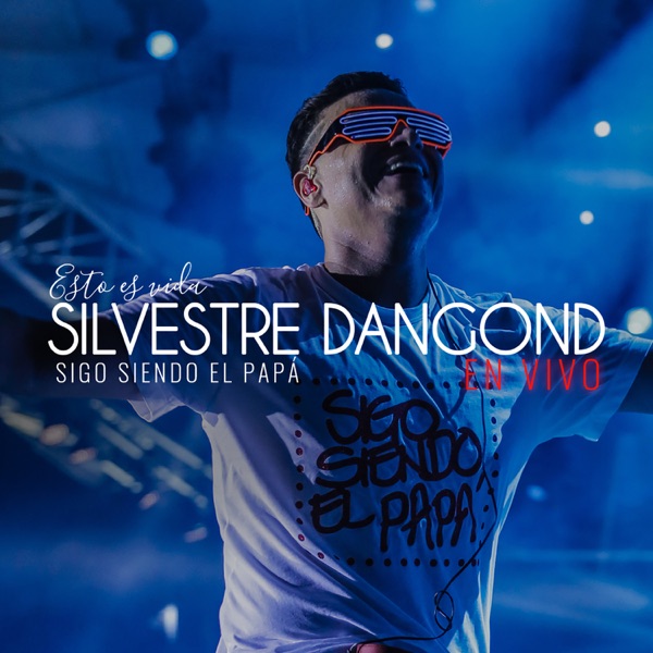 Silvestre Dangond - Sigo Siendo el Papá