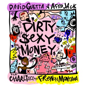 Dirty Sexy Money (feat. Charli XCX & French Montana) - Single