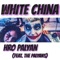 White China (feat. The Palyans) - Hro Palyan lyrics