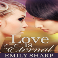 Emily Sharp - Love Is Eternal: A Lesbian Romance (Unabridged) artwork