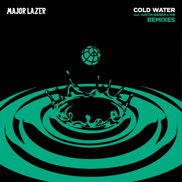Cold Water (feat. Justin Bieber & MØ) [Remixes] - EP - Major Lazer