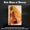 Folk Music of Norway