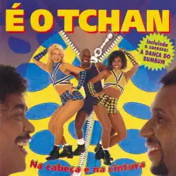 Na Cabeça E Na Cintura - E O Tchan