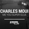 Me You Super Glue - Single album lyrics, reviews, download