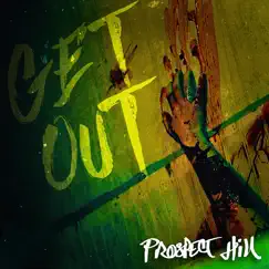 Get Out - Single by Prospect Hill album reviews, ratings, credits