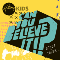 Hillsong Kids - Can You Believe It!? artwork