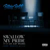 Swallow My Pride (feat. Lil Zay Osama) - Single album lyrics, reviews, download