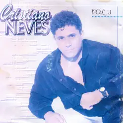 Cristiano Neves, Vol. 3 - Cristiano Neves