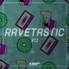 Ravetastic #12