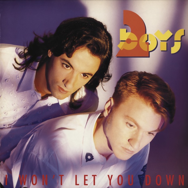 Two Boys - I Won't Let You Down