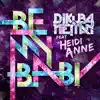 Be My Baby (feat. Heidi Anne) - EP album lyrics, reviews, download