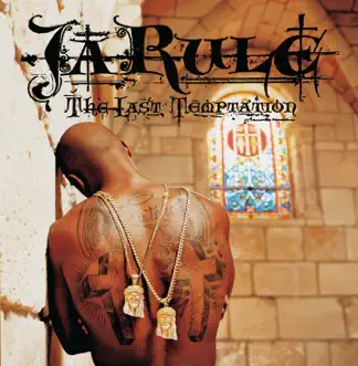 The Last Temptation by Ja Rule album reviews, ratings, credits