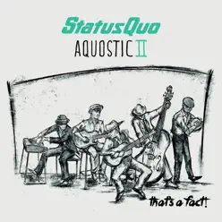 Aquostic II - That's a Fact! - Status Quo