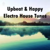 Upbeat & Happy Electro House Tunes, 2018