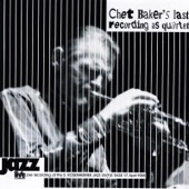 Chet Baker's Last Recording As Quartet (Live) artwork