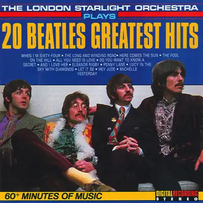 20 Beatles Greatest Hits - London Starlight Orchestra 20 Beatles Greatest Hits - London Starlight Orchestra