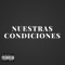 Nuestras Condiciones (feat. Leandro Avelino) - Diss lyrics