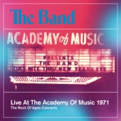 The Band - When I Paint My Masterpiece - Live At The Academy Of Music / 1971