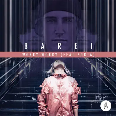 Worry, Worry (feat. Porta) - Single - Barei