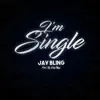 I'm Single - Single album lyrics, reviews, download