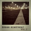 Urban Heartbeat, Vol. 2