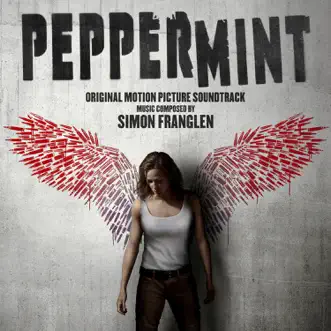 Peppermint (Original Motion Picture Soundtrack) by Simon Franglen album reviews, ratings, credits