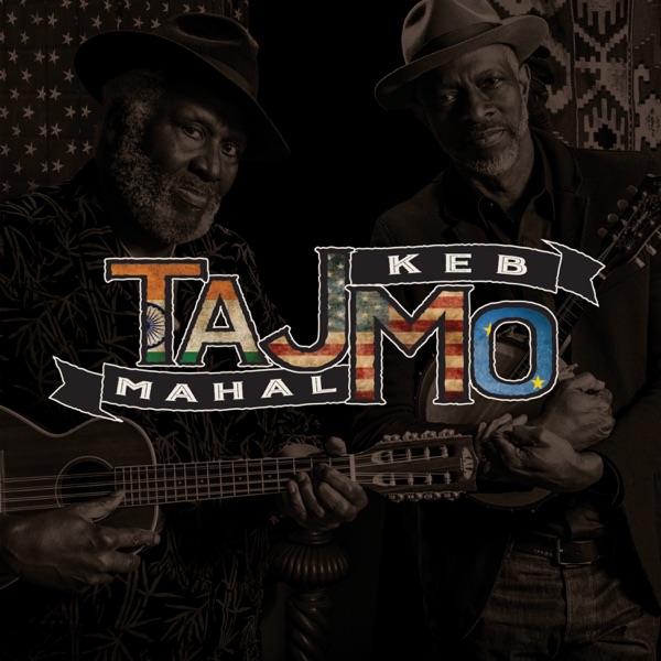 TajMo - Taj Mahal & Keb' Mo'