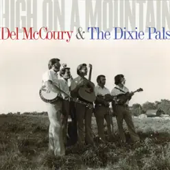 High on a Mountain - Del McCoury High on a Mountain - Del McCoury