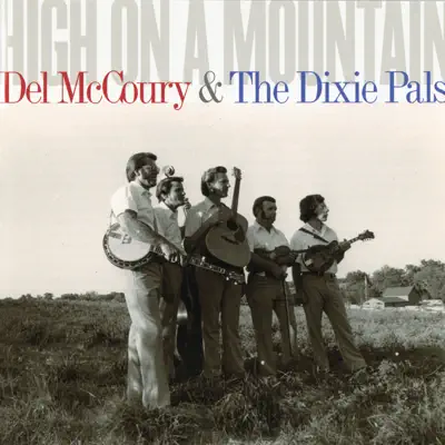 High on a Mountain - Del McCoury High on a Mountain - Del McCoury