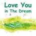 Love You in the Dream song reviews