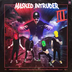 III - Masked Intruder III - Masked Intruder