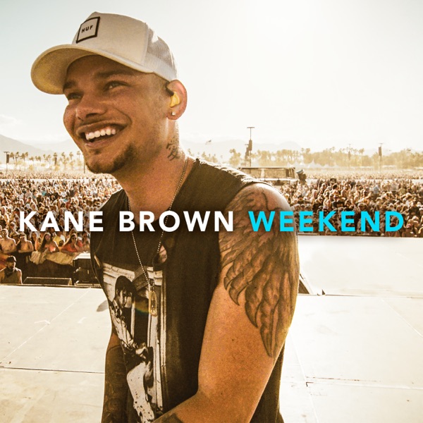 Weekend - Single - Kane Brown