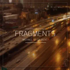 Fragments - EP by Michael St Laurent album reviews, ratings, credits