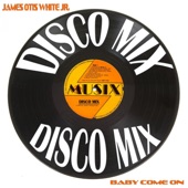 James Otis White Jr. - Baby Come On (Extended Version)