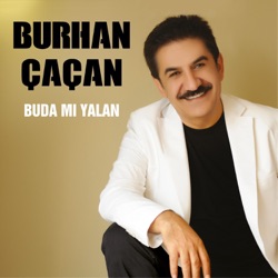 Burhan Çaçan - Bu Da Gelir Buda Gecer