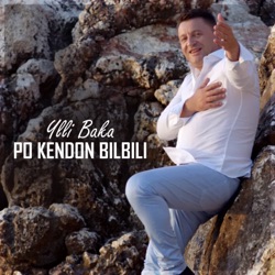 Ylli Baka - Po Kendon Bilbili