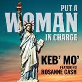 Keb'  Mo' - Put a Woman in Charge (feat. Rosanne Cash)