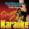 Bad Romance (Originally Performed By Lady Gaga) [Instrumental] - Singer's Edge Karaoke