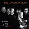 Tilhet, pajut ja muut - Älä pelkää enää