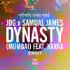 Stream & download Dynasty (Mumbai) [feat. KARRA] [Remixes] - Single