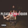 Please Send Liquor - EP