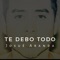 Te Debo Todo artwork