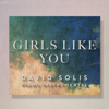 Girls Like You (Piano Orchestral) - David Solís