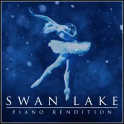 Swan Lake (Piano Rendition) - Single - The Blue Notes Swan Lake (Piano Rendition) - Single - The Blue Notes