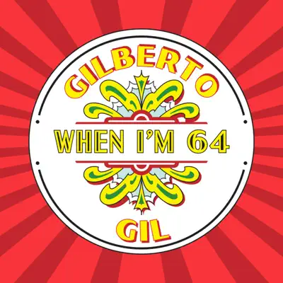 When I'm 64 (Live) - Single - Gilberto Gil