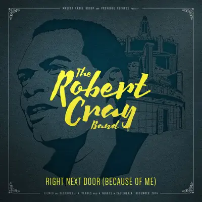 Right Next Door (Because of Me) [Live] - Single - Robert Cray